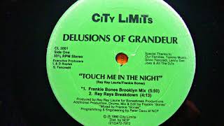 DELUSIONS OF GRANDEUR TOUCH ME IN THE NIGHT FRANKIE BONES BROOKLYN MIX [upl. by Aemat]