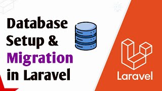 Database Setup amp Migration in Laravel [upl. by Yeruoc]