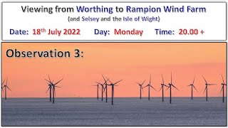 Rampion Wind Farm Observation from Worthing  Observation 3 [upl. by Ellehs708]