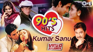 90s Hits Of Kumar Sanu  Bollywood 90s Romantic Songs  Video Jukebox  Hindi Love Songs [upl. by Imik]