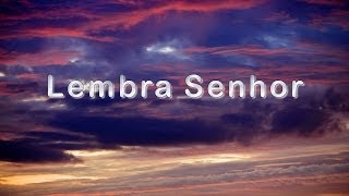 Louvor  Lembra Senhor [upl. by Hareehat]