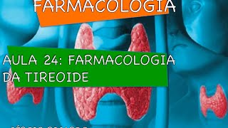 Curso de Farmacologia Aula 24  Farmacologia da tireoide  Hipotireoidismo [upl. by Georges]