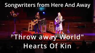 Hearts Of Kin quotThrow Away Worldquot  Songwriters from Here And Away [upl. by Filip798]