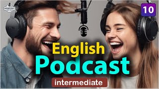 Powerful Podcasts for English Fluency  Episode 10 [upl. by Yrelbmik]