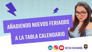 Agregando nuevos días feriados a la tabla calendario [upl. by Yeclek758]