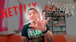 5 Parasta NetflixSarjaa [upl. by Perusse]