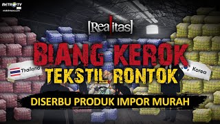 REALITAS  Biang Kerok Tekstil Rontok FULL [upl. by Aromat957]