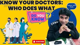 Know Your Doctors Who Does What  Understanding Different Types of Doctors [upl. by Arannahs]