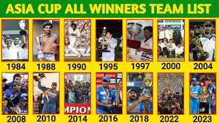 Asia Cup All Winners Team List 1984 to 2023 [upl. by Aihsekal946]