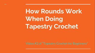 Tapestry Crochet for Beginners Lesson 2  How Rounds Work When Doing Tapestry Crochet [upl. by Enialedam]