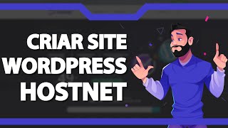 Como criar um SITE WORDPRESS na Hostnet 2022  Passo a passo e Sem Programação [upl. by Andria]