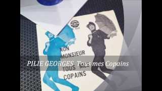 PILIE GEORGES  Tous mes copains  Sylvie Vartan  Tous mes Copains [upl. by Cartan]