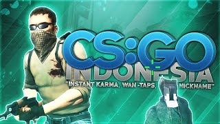 CSGO Indonesia  quotInstant Karma WanTaps Ganti Nicknamequot [upl. by Kironde]