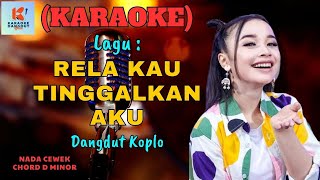 Rela Kau Tinggalkan Aku Karaoke  Karaoke Dangdut Official  Cover PA 600 [upl. by Arej]