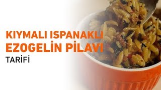 Kıymalı Ispanaklı Ezogelin Pilavı Tarifi [upl. by Stirling]