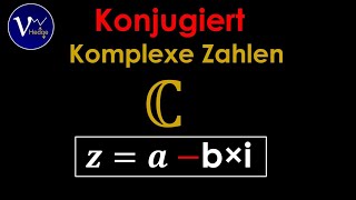 Konjugation von komplexen Zahlen  Definition und Rechenregeln [upl. by Adnaw245]