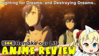 Anime Review Remake Our Life Bokutachi no Remake [upl. by Ennazzus]