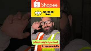 MERCADO LIVRE amp SHOPEE  2 rotas em 1 dia shoppe mercadolivre [upl. by Albie]