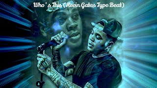 Whos This Kevin Gates Type Beat [upl. by Obidiah]