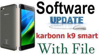 Karbonn K9 Smart Software Update With Tested File And Flashing [upl. by Eenaj632]