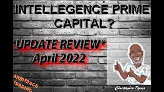 INTELLIGENCE PRIME CAPITAL UPDATE REVIEW 4 2022 [upl. by Worra]