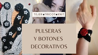 Botones decorativos y pulseras tejidas crochet knit [upl. by Simonette]