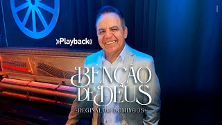 Benção de Deus • Playback • Reginaldo Domingos [upl. by Girvin667]