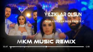 Okan amp Volkan feat Seda Tripkolic  Yazıklar Olsun Lanet Olsun  MKM Remix [upl. by Neeneg966]