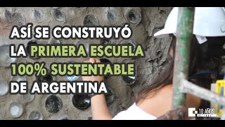 Una Escuela Sustentable Argentina  Primera Parte  Construir TV [upl. by Ofilia]