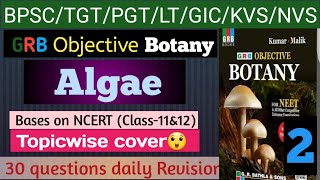 Algae 2  MCQ Objective Botany Kumar Malik For BPSC UP TGT PGT NEET Exams [upl. by Floridia]