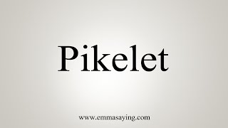 How To Say Pikelet [upl. by Oric]