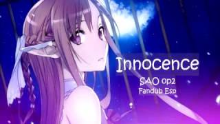 Innocence  SAO OP2 Fandub Esp [upl. by Itnahsa]