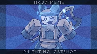 ✦ HK97  Animation meme  Phighting  FtCatshot ✦ [upl. by Mehsah]