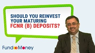 Should You Reinvest Your Maturing FCNR B Deposits [upl. by Octavie838]