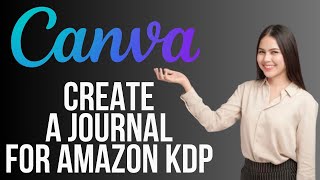 How to Create a Journal in Canva to Sell on Amazon KDP  Digital Journal Canva Tutorial [upl. by Kreager]