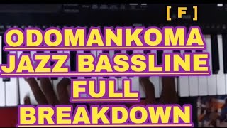 ODOMANKOMA JAZZ BASSLINE FULL BREAKDOWN 🔥🔥 PIANO WITH NICK 🔥 [upl. by Clie]