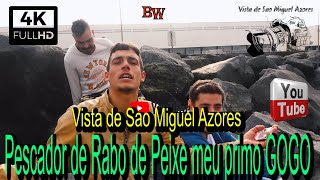 Pescador de Rabo de Peixe GOGO Sao Miguel Azores Portugal 4K [upl. by Ennobe]