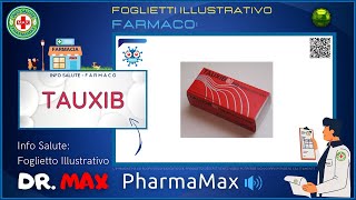 ❓ Cosè il 💊 Farmaco TAUXIB 🗺️ Foglietto Illustrativo Bugiardino 👔 ᗪᖇ ᗰᗩ᙭ [upl. by Sivam]