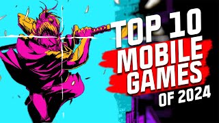 Top 10 Mobile Games of 2024 NEW GAMES REVEALED Android and iOS [upl. by Assin]