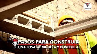 Pasos para construir una losa de Vigueta y Bovedilla [upl. by Nirrak]