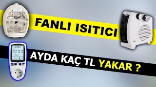 Fanlı Isıtıcı Elektrik Tüketimi  Aylık Ne Kadar Yakar [upl. by Tatman]