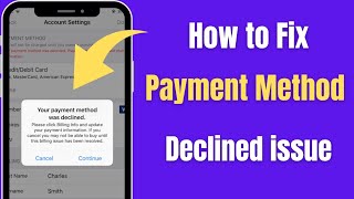 Your Payment Method was declined  How to fix declined payment method on Apple Devices  2024 [upl. by Myrtle]