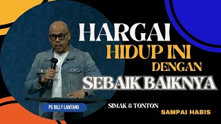 HARGAI HIDUP INI DENGAN SEBAIK BAIKNYA  PSBILLY LANTANG renungan khotbah firmantuhan motivasi [upl. by Nahtonoj]