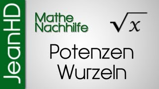 Mathe Nachhilfe  Potenzen Wurzeln Binome [upl. by Notkcorb]