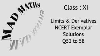 Limits amp Derivatives NCERT Exemplar Q52 to 58 [upl. by Joung370]