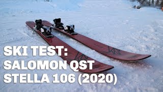 Skidtest Salomon QST Stella 106 2020 [upl. by Negem970]