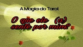 O que ele a sente por mim I A MAGIA DO TAROT com Fabíola Rosa [upl. by Meuser]