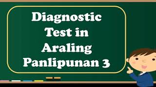 DIAGNOSTIC TEST IN ARALING PANLIPUNAN 3 [upl. by Erlinna]