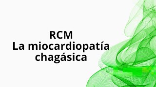 La miocardiopatía chagásica [upl. by Vaenfila]