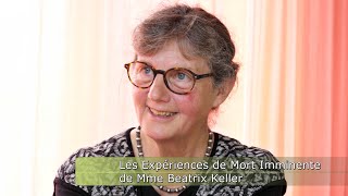 Les Expériences de Mort Imminente de Mme Beatrix Keller [upl. by Hplodnar]